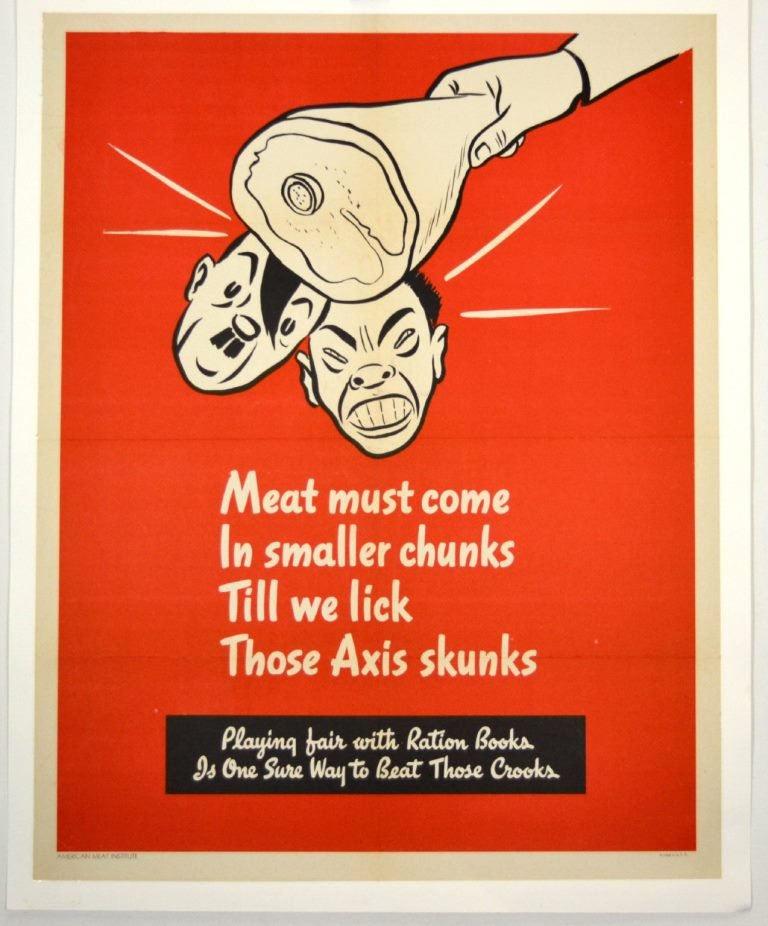 WWII Meat Must Come in Smaller Chunks: Artist: Anonymous Artist Dates: Unknown Signed Within Plate: No Date of Work: 1939-1945 Description: Poster states "Meat must come in smaller chunks, till we lick those axis skunks, playing fair with