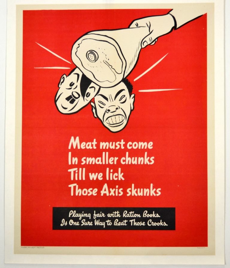 WWII Meat Must Come in Smaller Chunks: Artist: Anonymous Artist Dates: Unknown Signed Within Plate: No Date of Work: 1939-1945 Description: Poster states "Meat must come in smaller chunks, till we lick those axis skunks, playing fair with