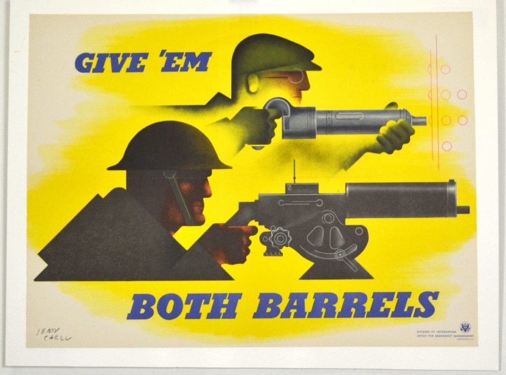 WWII Give Em Both Barrels, Jean Carlu: Artist: Jean Carlu Artist Dates: 1900-1997 Signed Within Plate: Yes Date of Work: 1941 Description: Carlu’s modern design masterpiece clearly illustrates the importance of civilian industry to the w