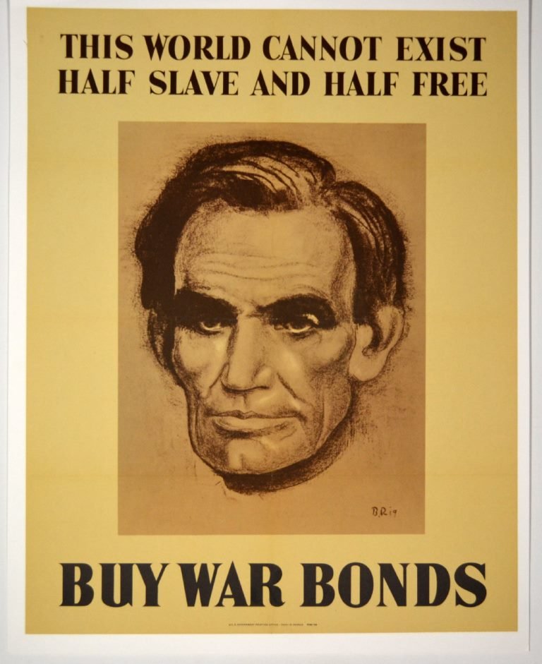 WWII This World Cannot Exist Half Slave, B. Rig: Artist: B. Rig Signed Within Plate: Yes Date of Work: 1943 Description: Poster states "This world cannot exist half slave and half free" and "buy War Bonds." Signed by B.Rig, 1943. Image of Abraham Li