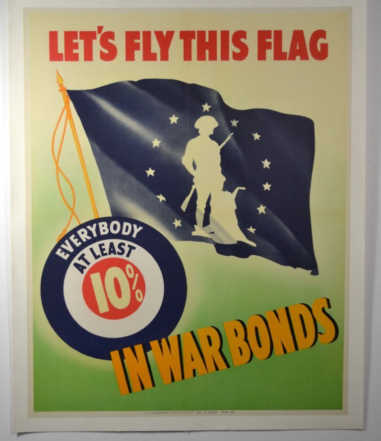 WWII Let's Fly this Flag in War Bonds: Artist: Anonymous Artist Dates: Unknown Signed Within Plate: None Date of Work: 1942 Description: Poster illustrates a flag portraying a U.S. soldier ready for battle along with an advertisement for A
