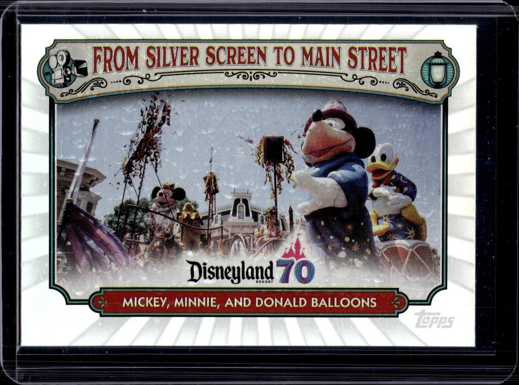 MICKEY, MINNIE AND DONALD BALLOONS 2025 TOPPS DISNEYLAND 70TH MAIN STREET INSERT: NEAR MINT OR BETTER CONDITION