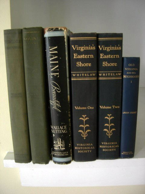 VINTAGE BOOKS ON VIRGINIA, MARYLAND AND MAINE: Including Two Books by Wallace Nutting w/Varying Copyrights.