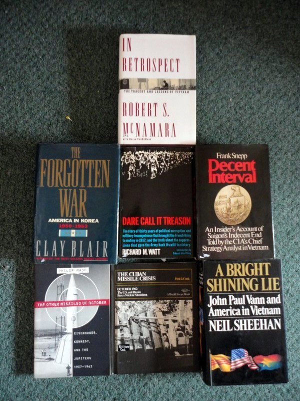 WAR BOOKS - VIETNAM, KOREA ETC.: 7 Book Lot Includes A Bright Shining Lie, John Paul Vann and American in Vietnam by Neil Sheehan; Dare Call it Treason by Richard M. Watt; Decent Interval, An Insider's Account of Saigon's Indecent En