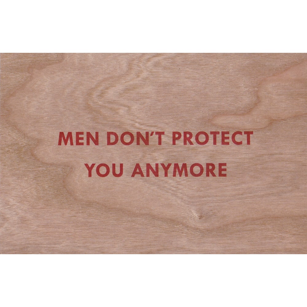 Jenny Holzer, Truism: Men Don't Protect You Anymore: Jenny Holzer disbursed her Truisms in the most expedient methods to ensure as wide a reach as possible. These postcard sized Truisms are easy to hand off discretely, or mail inside an opaque envelope.