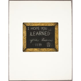 William T. Wiley, I Hope You Learned Your Lesson