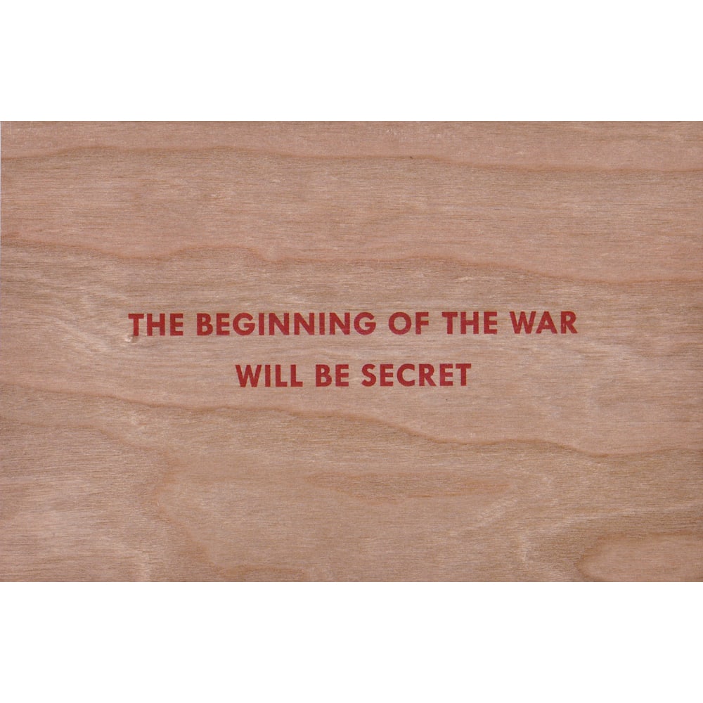 Jenny Holzer, Truism: The Beginning of the War Will Be Secret: Jenny Holzer is a conceptual artist internationally known for her text-based works that confront power, politics, and human behavior. The Beginning of the War Will Be Secret (1994) reflects on hidden