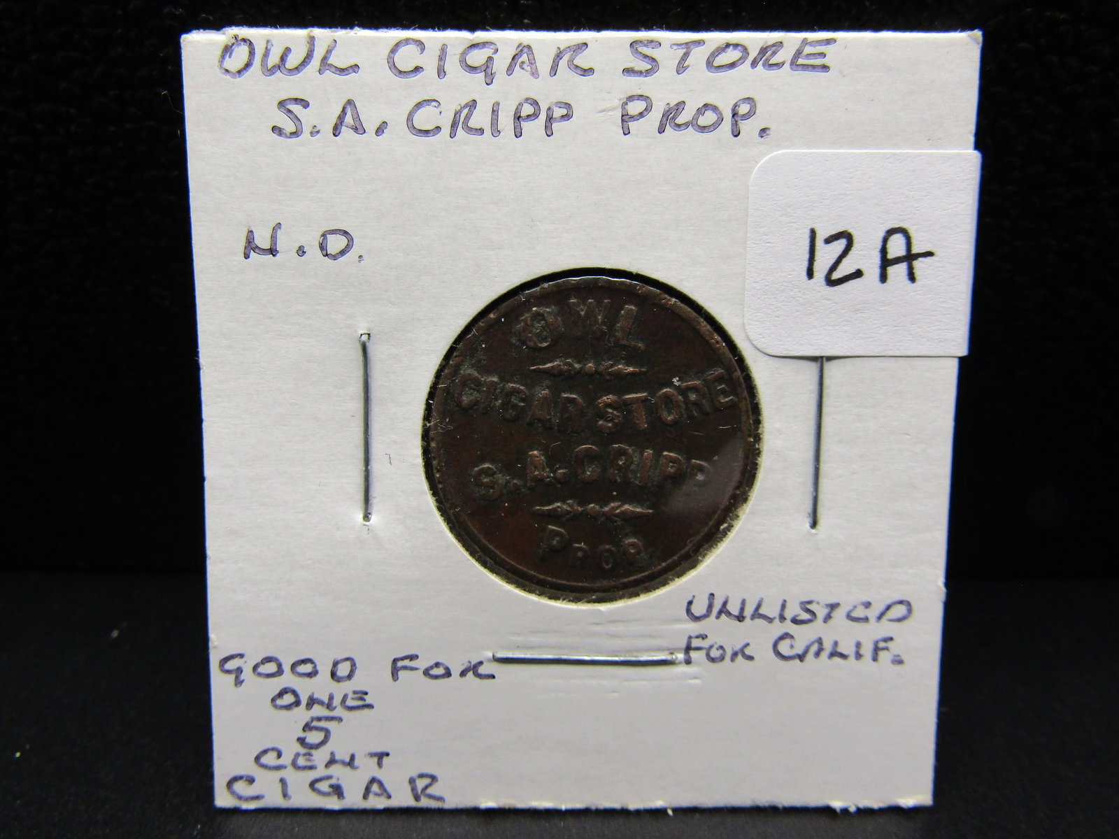 Owl Cigar Store Good for 5 Cents Token, Unlisted for California (1 of 2)