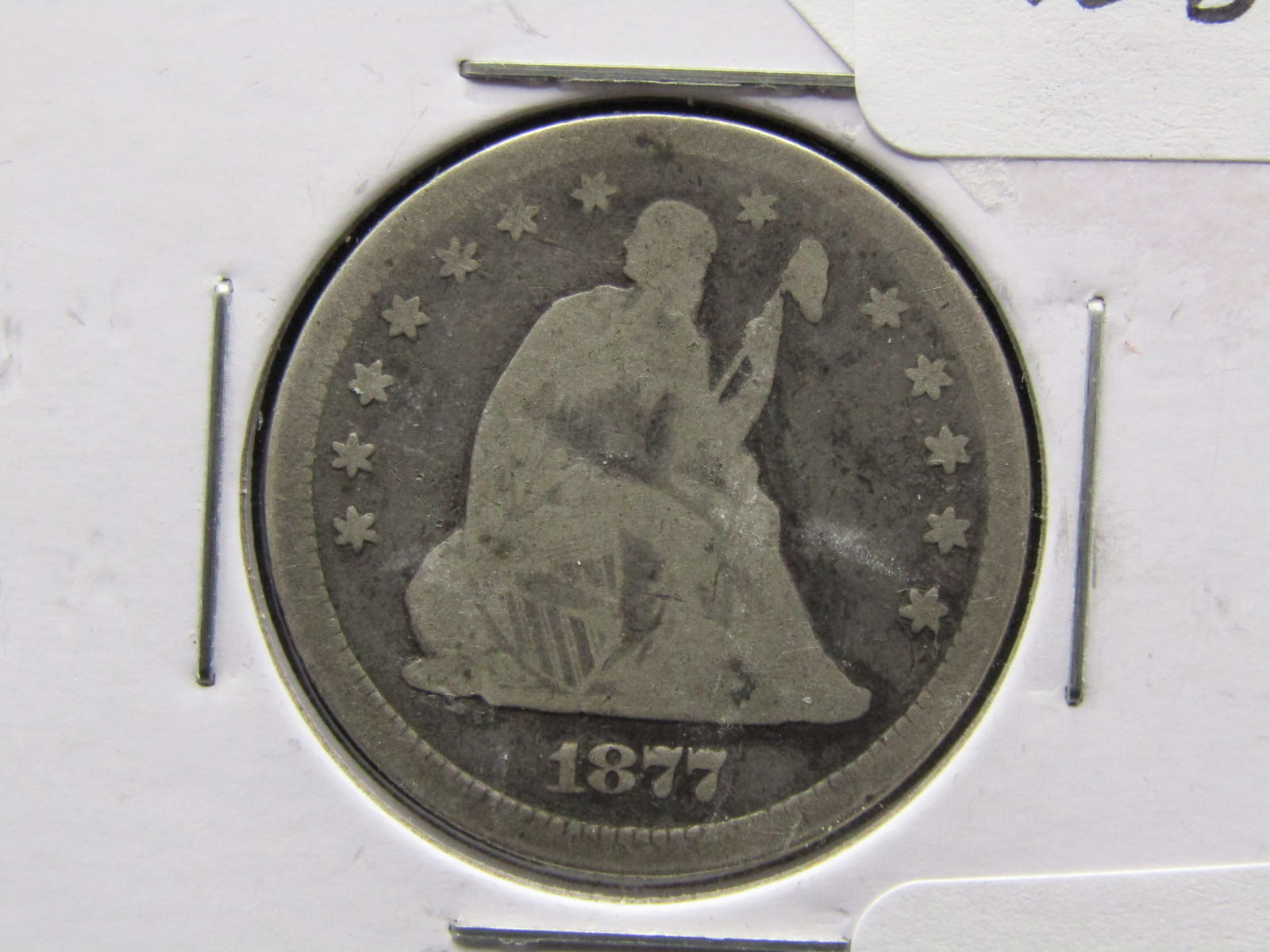 1877 Seated Liberty Quarter, Tough Type 25c. 90% Silver (1 of 3)