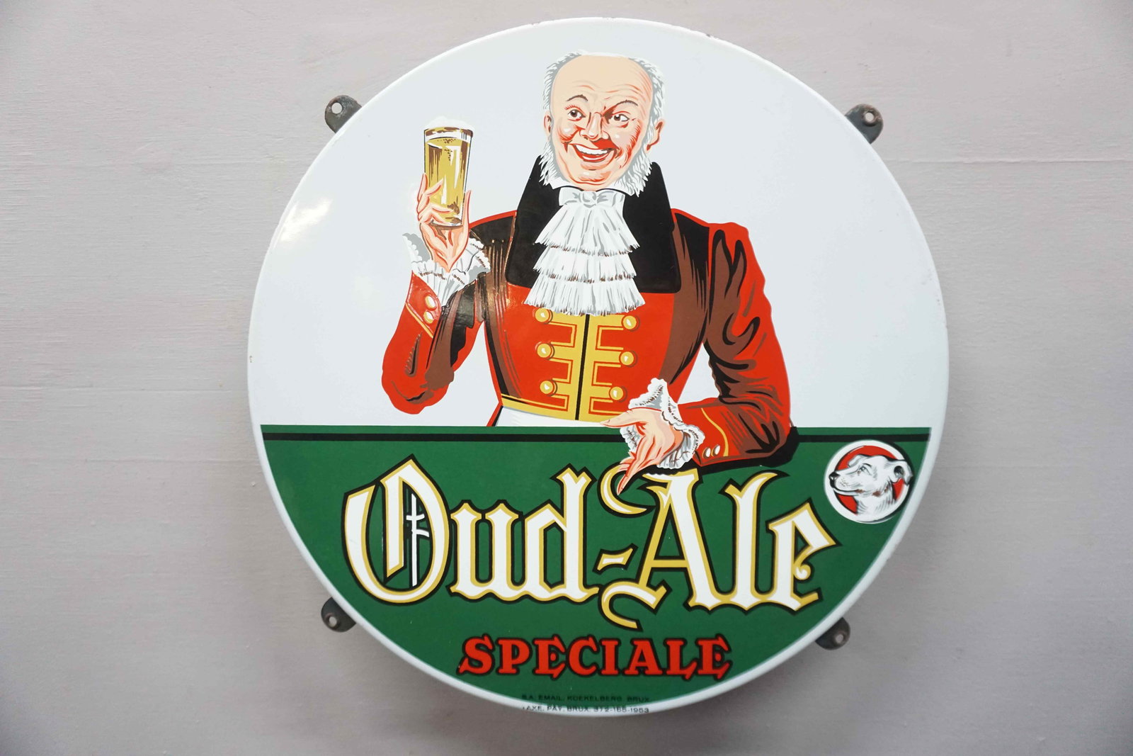 Enamel Sign: Enamel Sign Brand: Oud-Ale Tax: TAXE. PAY. BRUX. 372-165-1953 Enamel Factory: S.A. EMAIL KOEKELBERG. BRUX. Dimensions: ø50