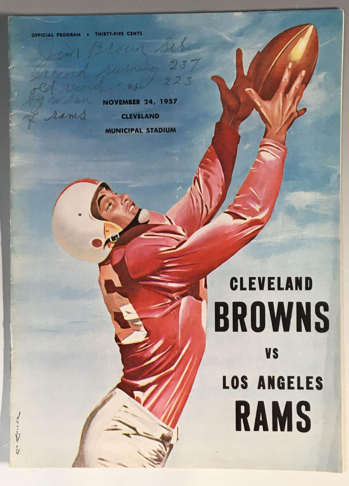 1957 Cleveland Browns vs. Rams Program Jim Brown Record: November 24, 1957 game against the LA Rams. Jim Brown's rookie season and this is the game he rushed for 237 yards! Program has pencil writing on the cover marking the feat! Pencil writing on the insi
