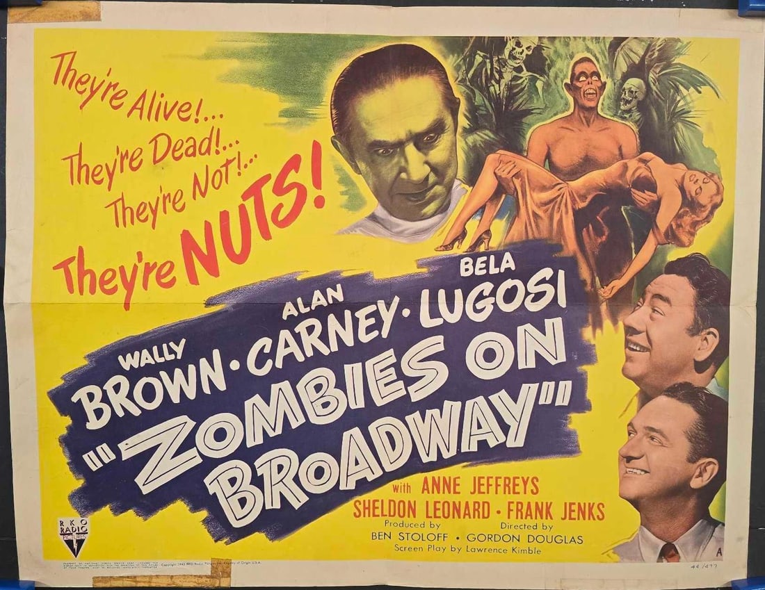 Zombies on Broadway - Half Sheet: Quantity: 1 Year: 1944 Condition: B Some Tape Residue Country: U.S.A Studio: RKO Size: 22x28 Genre: Horror Stars: Bela Lugosi, Anne Jeffries