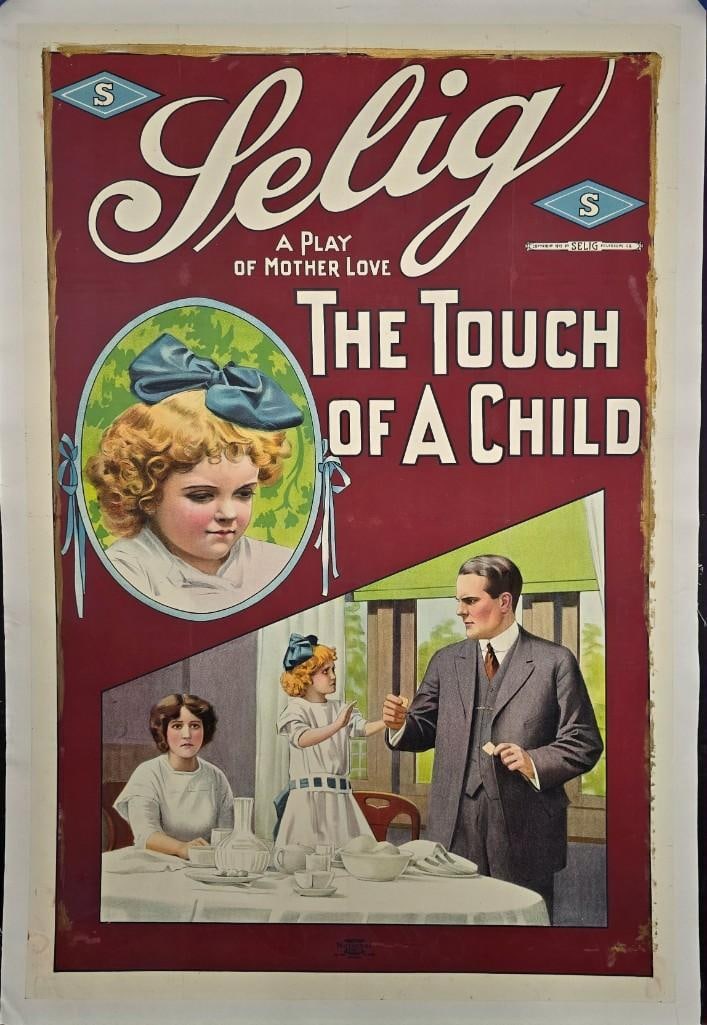 The Touch of a Child - One Sheet: Quantity: 1 Year: 1913 Condition: B+ Country: U.S.A Studio: Selig Backing/Restoration: Linen Size: 27 x 41 Genre: Silent Stars: Mabel Van Buren, Lillian Wade, Joe King