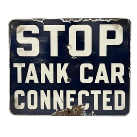 Railroad Porcelain "Stop Tank Car Connected" Sign