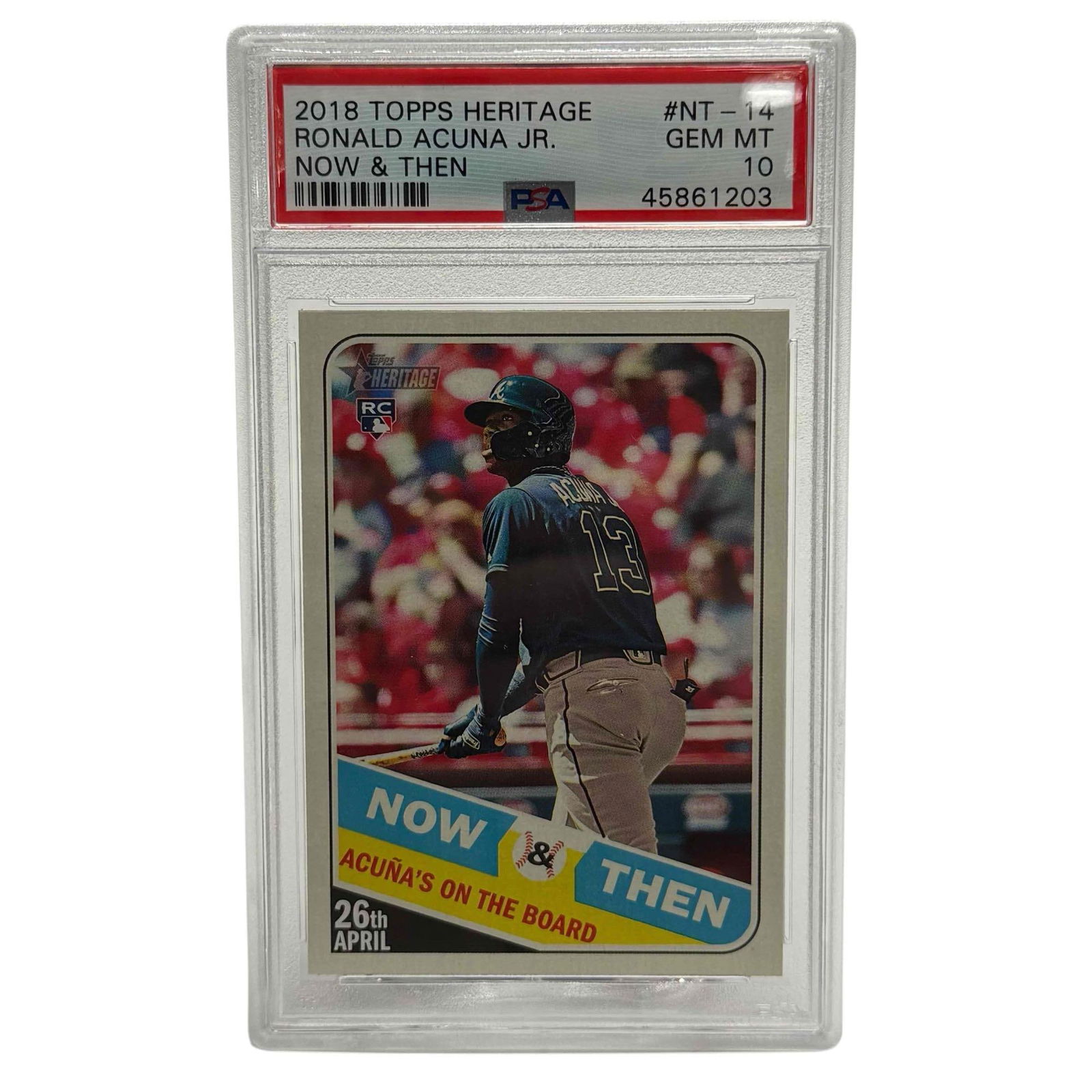 2018 Topps Heritage Now and Then Ronald Acuna Jr. PSA 10: #NT - 14 graded GEM MINT 10 by PSA.