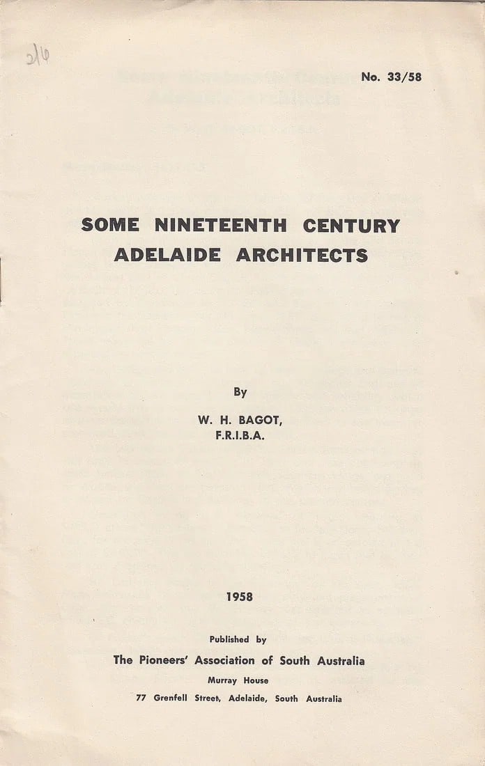 AUSTRALIA PRINTED HISTORY OF 'SOME NINETEENTH CENTURY ADELAIDE ARCHITECTS' NO.33/58 (1 of 2)