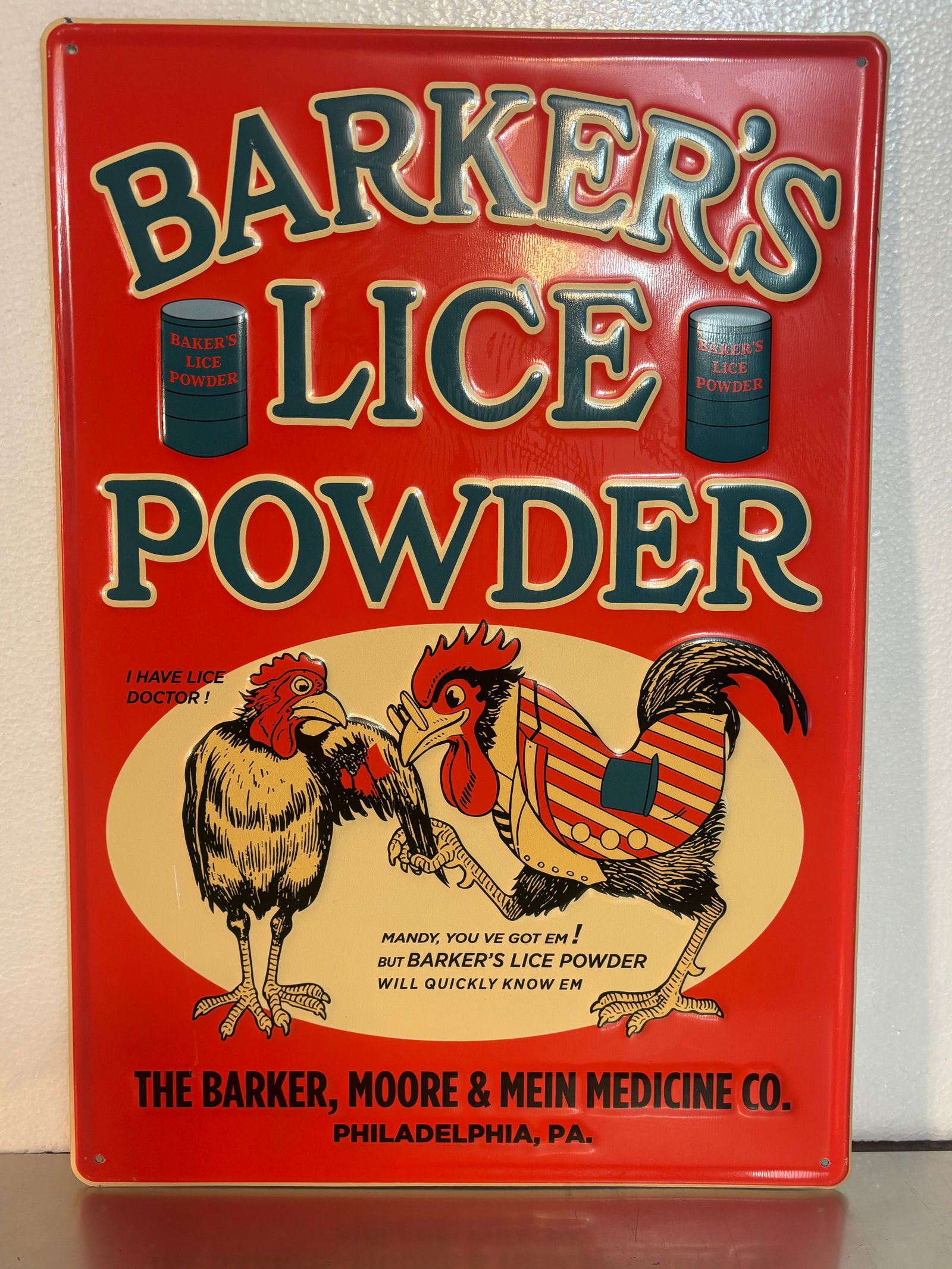 New Contemporary Barker's Lice Powder Rooster Metal Embossed Sign: New Contemporary Barker's Lice Powder Rooster Metal Embossed Sign. Great quality vibrant colors. The Barker,Moor, & Mein Medicine Co. Philadelphia Pa, 20"x14"
