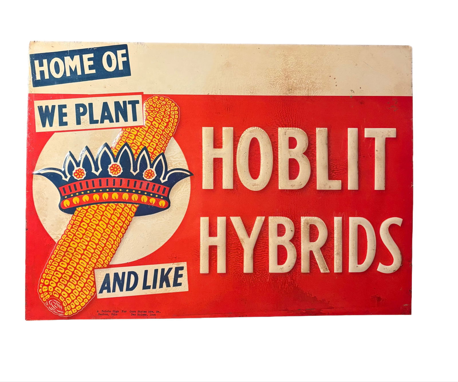 Vintage Hoblit Hybrids Embossed tin tacker Feed Sign SciotoSign: Vintage Hoblit Hybrids Embossed tin tacker Feed Sign Scioto Sign co. Kenton Ohio, Des Moines Ia. 14' x 10'. This one doesnt come up for sale to often.