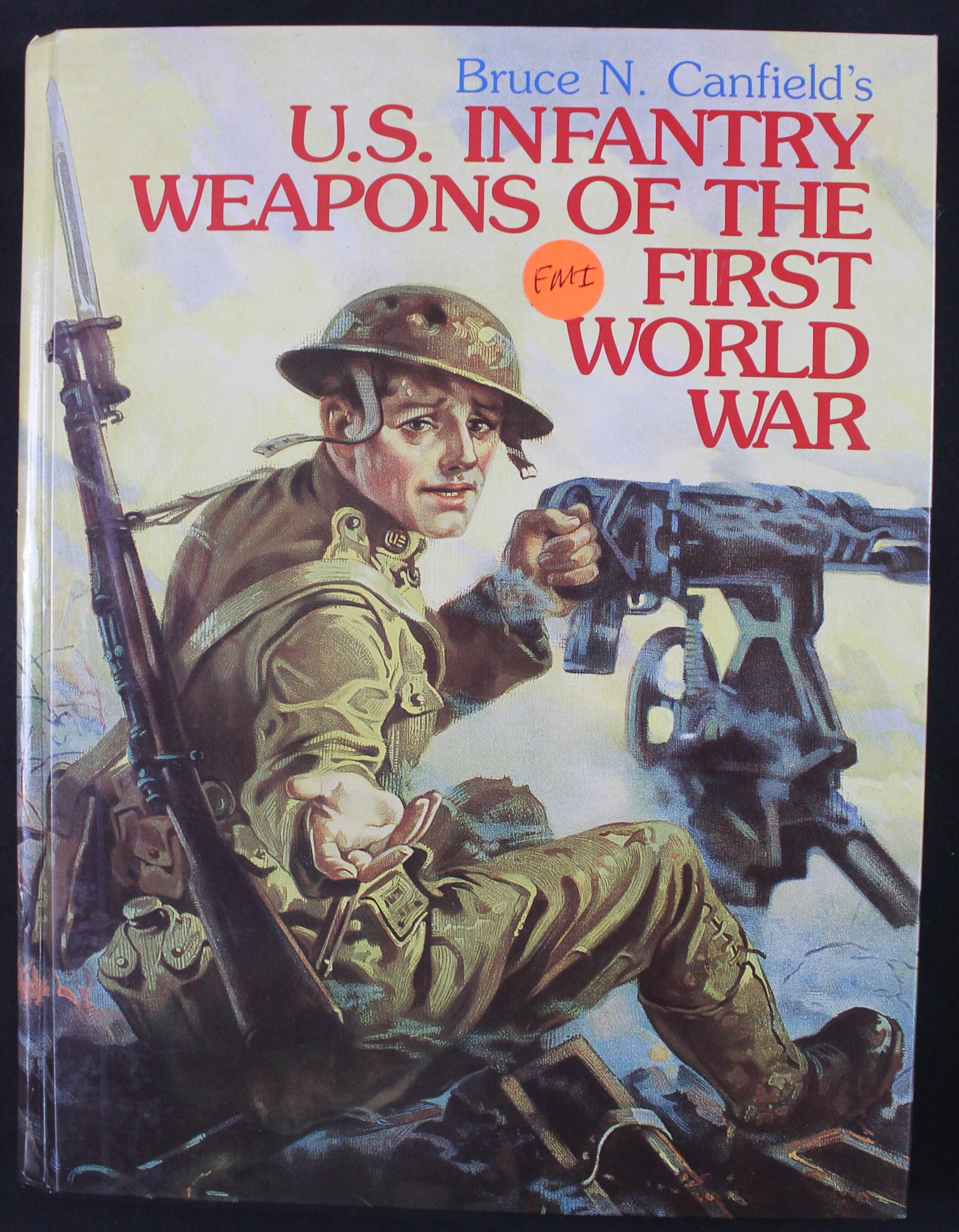 "US Infantry Weapons of the First World War" by Bruce Canfield (FMI): A hardback copy of "US Infantry Weapons of the First World War" by Bruce Canfield in very good condition overall. Photographs are available of almost everything he describes, which include edged weapo
