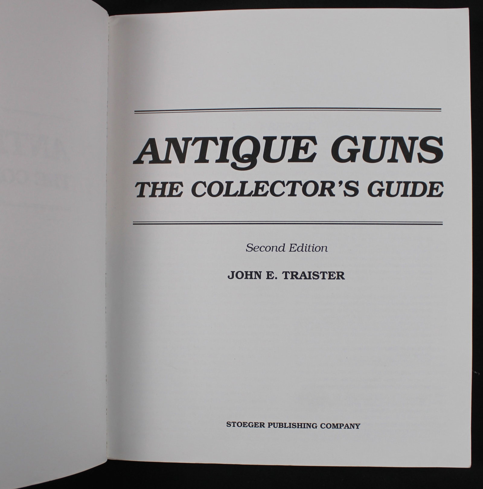 "Antique Guns" The Collector's Guide Second Edition by John Traister (FMI) - 2