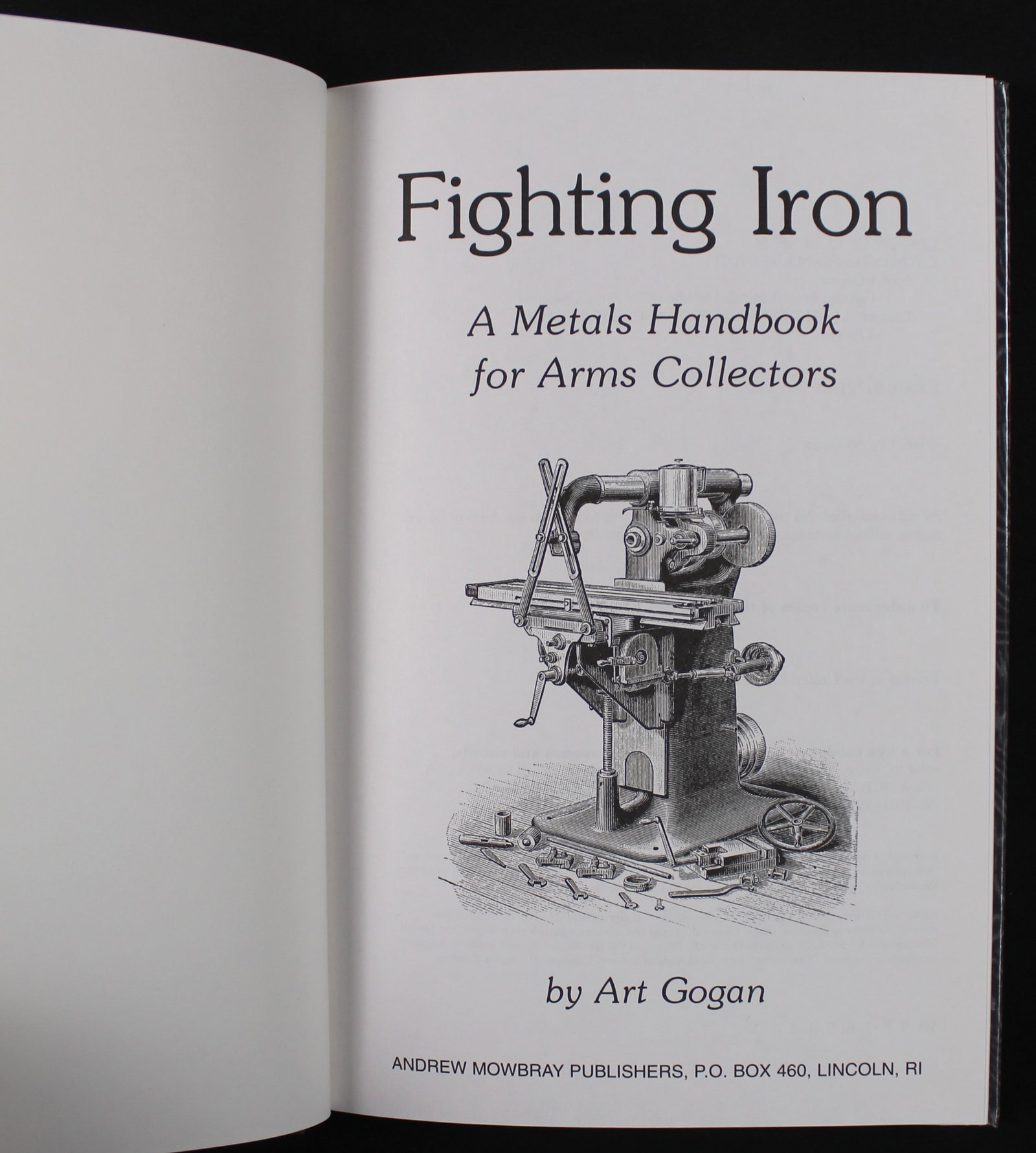 "Fighting Iron" A Metal Handbook for Arms Collectors by Art Gogan (FMI) - 2