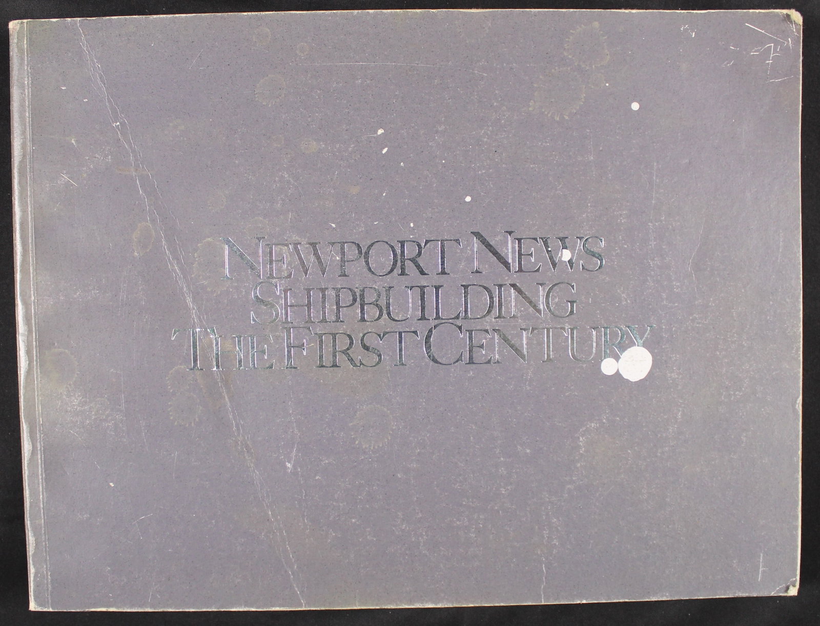 "Newport News Shipbuilding: The First Century" Signed Edition (FMI) - 2