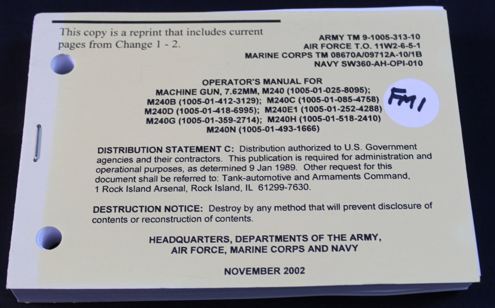 US Department of Defense Issued Operator's Manual for M240 and Subvariants (FMI): A US Department of the Army issued paperback copy of Operator's Manual for M240 and Subvariants in very good condition dated 2002. This is an original issued bring back from the early onset of the War
