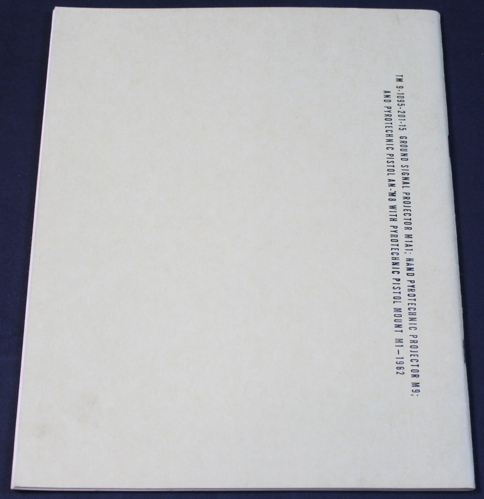 1962 Dated US Army "Operator Org. Field and Depot Maintenance Manual for Pyro projectors." (FMI) - 2