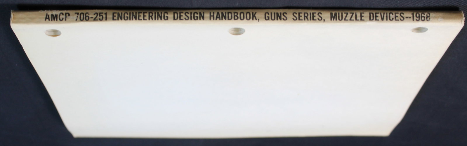 A 1968 Dated US Materiel Command "Engineering Design Handbook for Guns Series Muzzle Devies." (FMI) - 2