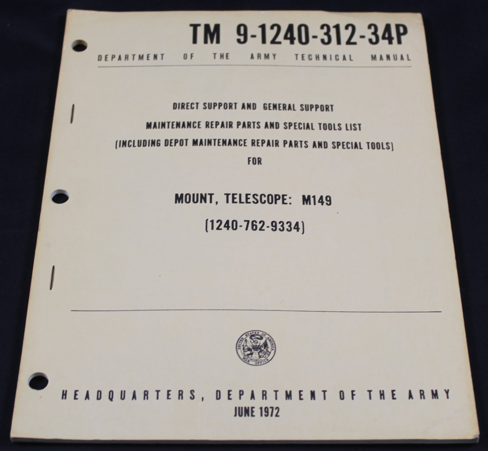 1972 Dated US Department of the Army Issued TM 9-1240-312-34P "Mount, Telescope; M149" (FMI) (1 of 2)