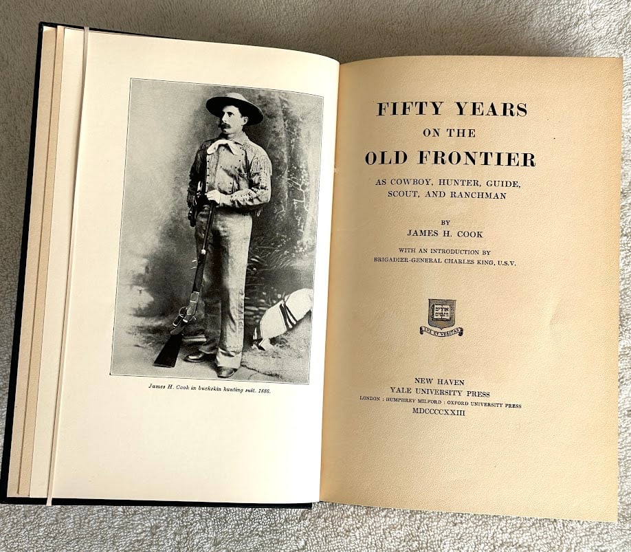 James H. Cook, Fifty Years on the Old Frontier, as Cowboy, Hunter, Guide, Scout and Ranchman: New Haven: Yale University Press, 1923, 8vo; 291pp; gilt lettered cloth; with numerous illustrations. First Edition, second printing
