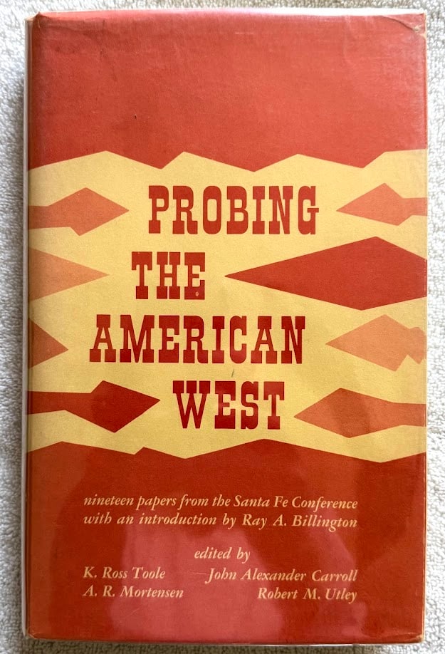 K. Ross Toole, ed, Probing the American West. Papers from the Santa Fe conference: Santa Fe: 1962