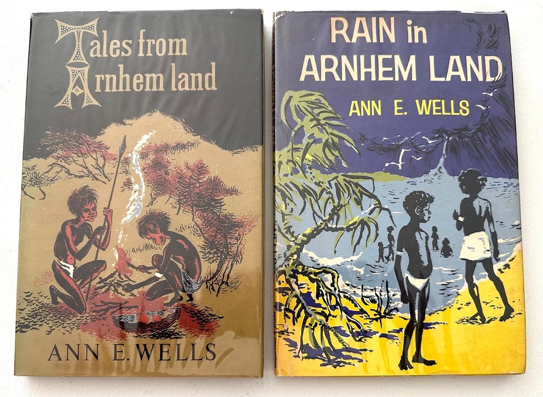 Ann E. Wells. Tales from Arnhem Land / Rain in Arnhem Land. Two volumes. (1 of 5)