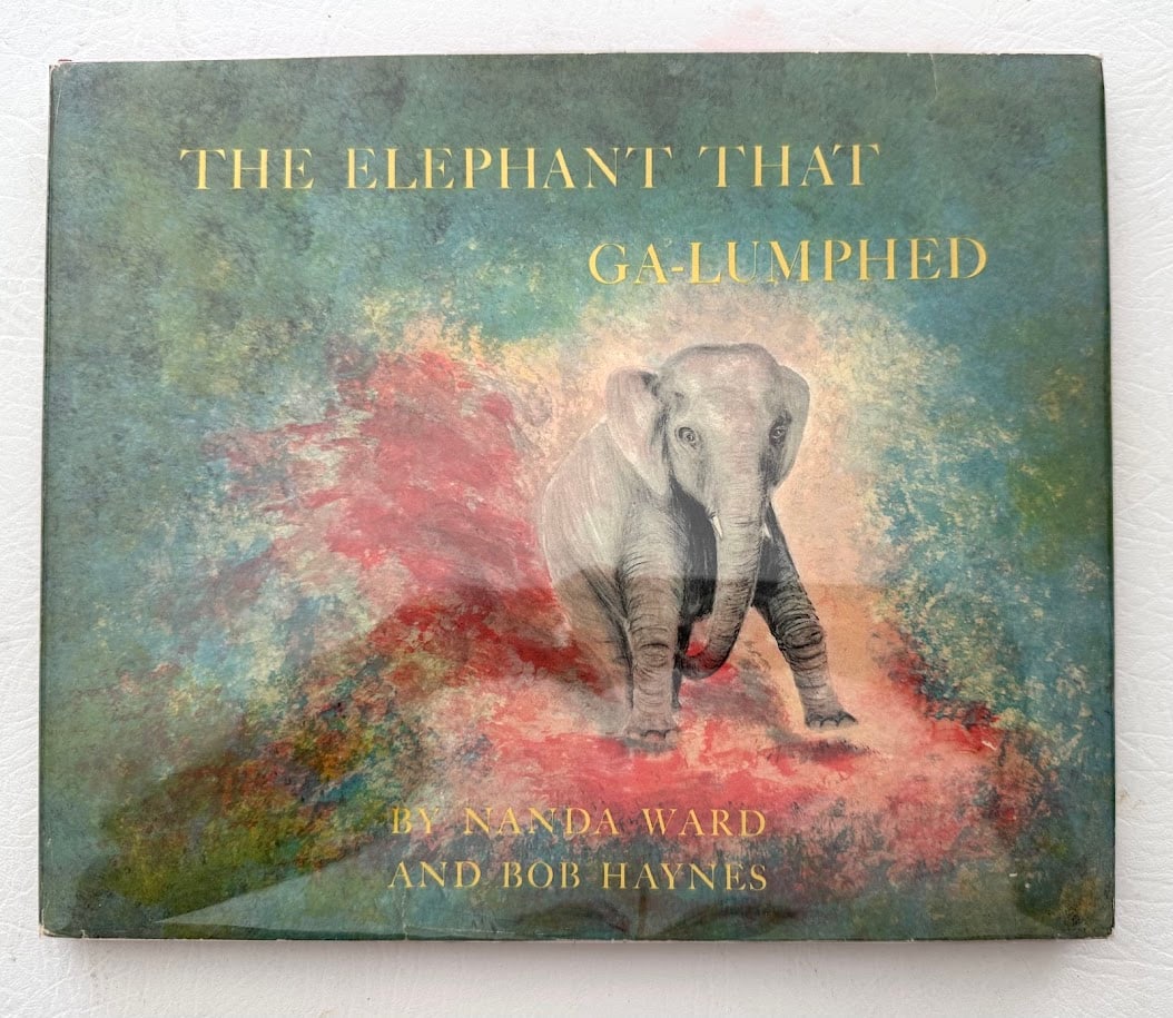 Nanda Ward & Bob Haynes. The Elephant That Ga-Lumphed.: New York: 1959. With color and b/w illustrations by the authors; first edition; near fine in jacket. This special copy SIGNED "to Danny & Freddie with love from your cousins May & Lynd - and Nanda