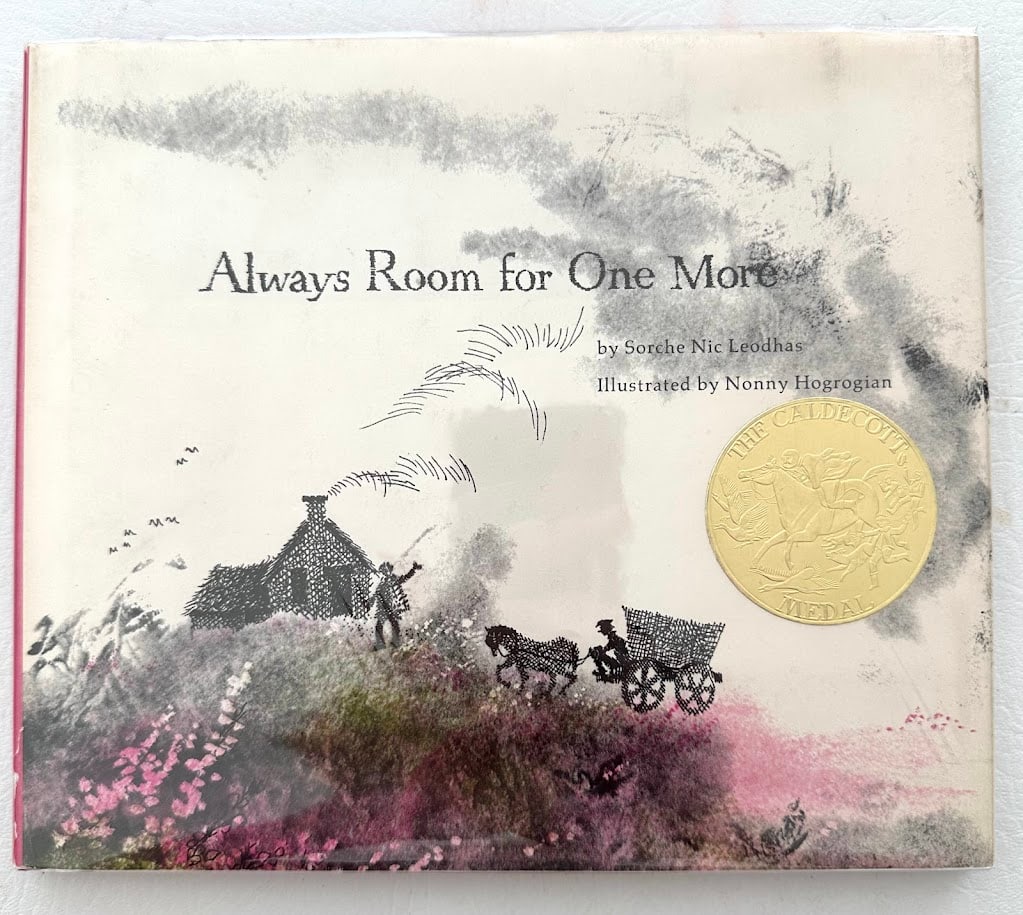 Sorche Nic Leodhas. Always Room for One More.: New York: 1965. First edition, later printing. Color and b/w illustrations by Nonny Hogrogian. SIGNED by Hogrogian on the half title page. Fine in jacket. Winner of The Caldecott Medal.