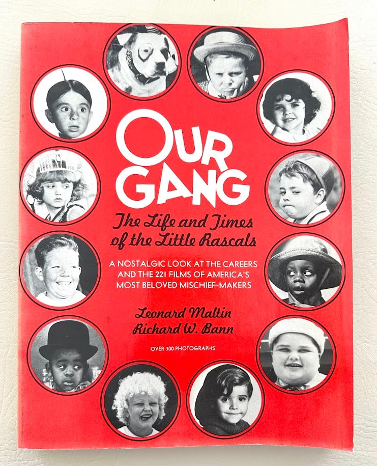 Leonard Maltin & Richard Bann. Our Gang. The Life and Times of the Little Rascals. Signed (1 of 4)