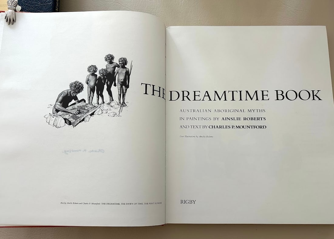 Charles Mountford. The Dreamtime Book. Australian Aboriginal Myths. Signed: Sydney: 1973. Folio; bound in orange cloth with gilt lettered spine; with numerous color illustrations by Ainslie Roberts; covers lightly rubbed and soiled, otherwise near fine. Deluxe edition