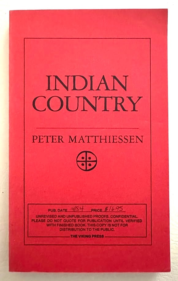 Peter Matthiessen. Indian Country. Signed Proof (1 of 3)
