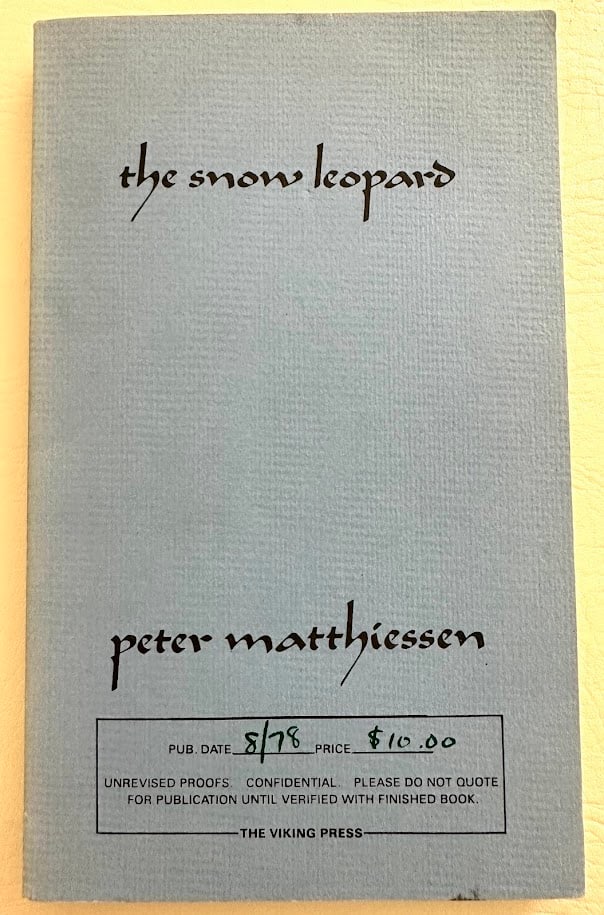 Peter Matthiessen. The Snow Leopard. First edition: New York: Viking Press, 1978. 8vo; 338pp; cloth; color pictorial jacket. First edition.