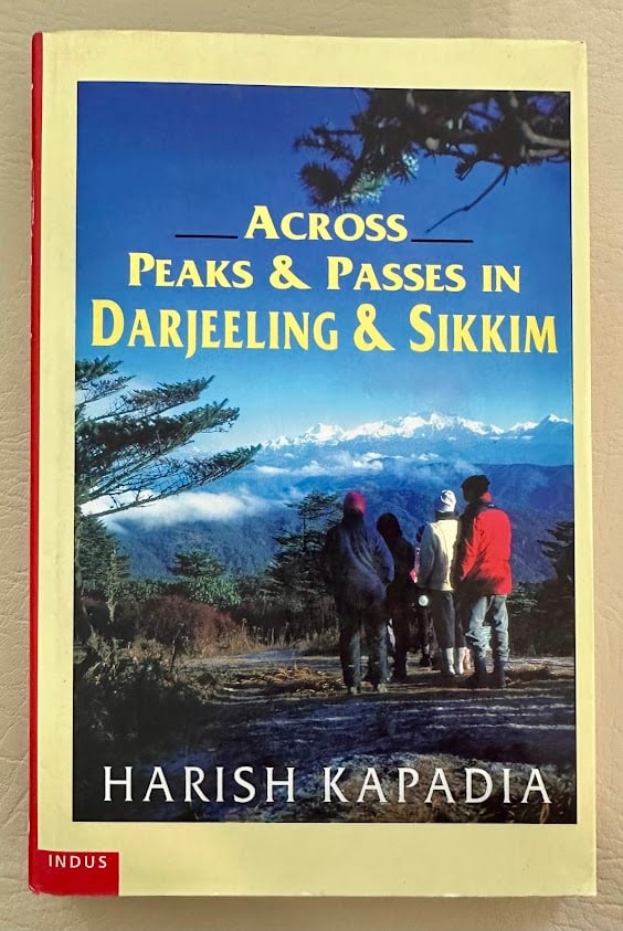 Harish Kapadia. Across Peaks & Passes in Darjeeling & Sikkim. (1 of 2)