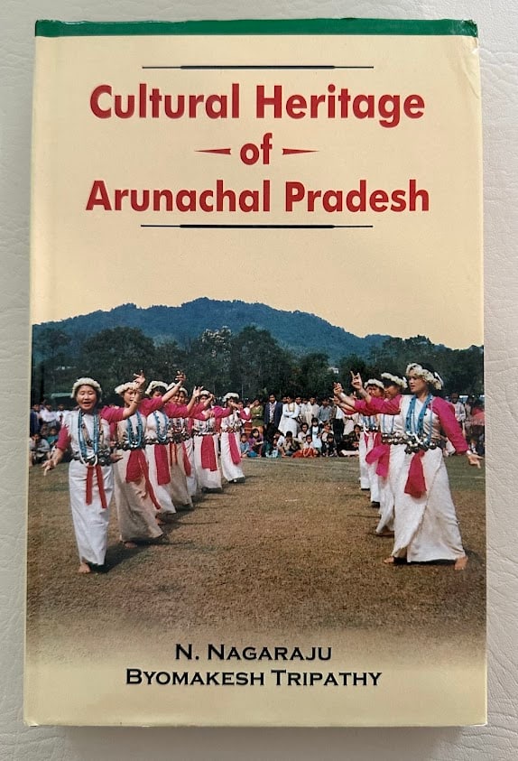 Harish Kapadia. Cultural Heritage of Arunachal Pradesh. (1 of 1)