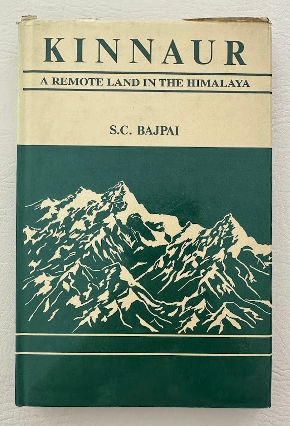S.C. Bajpai. Kinnaur. A Remote Land inj the Himalaya.: Delhi: 1991. 8vo; 240pp; cloth; illustrated with a section of 12 photographs; pictorial jacket; for-edges lightly foxed, otherwise near fine.