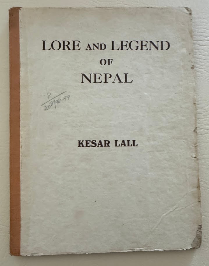 Kesar Lall. Lore and Legend of Nepal.: Kathmandu: 1961. 4to; 46pp; cloth backed printed boards; illustrations by Amar Kalakar; former owners signature and address on the front fly leaf, his bookplate on the front end paper, otherwise fine 