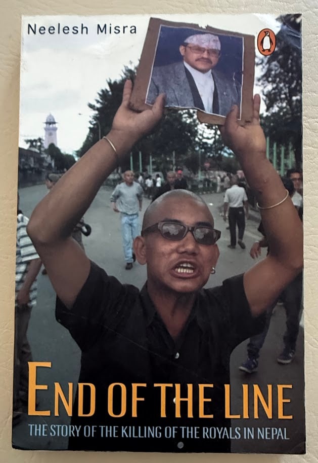 Neelesh Misra. End of the Line. The Story of the Killing of the Royals in Nepal. (1 of 2)