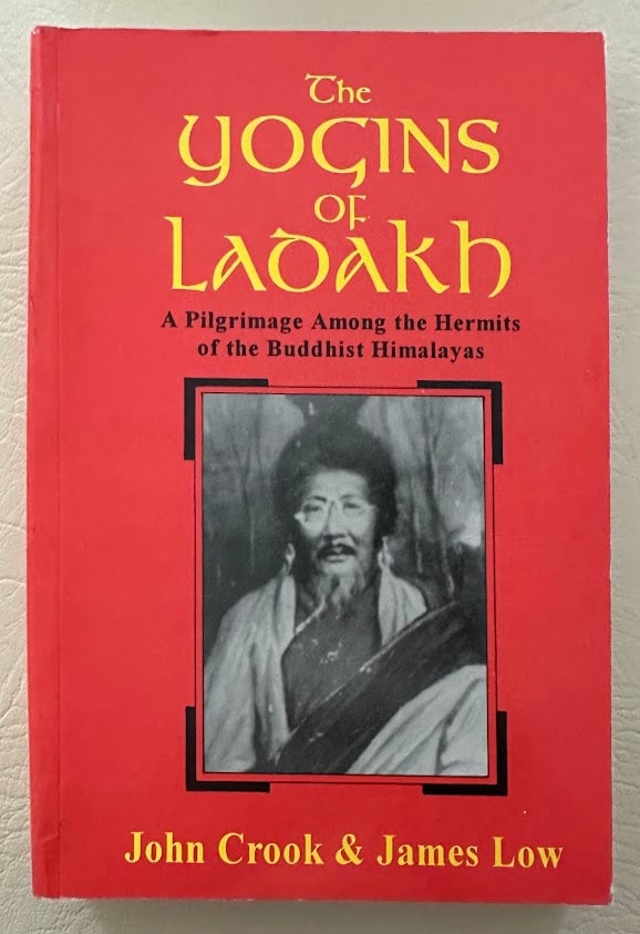 John Crook. The Yogins of Ladakh. A Pilgrimage Among the Hermits of the Buddhist Himalayas. (1 of 2)