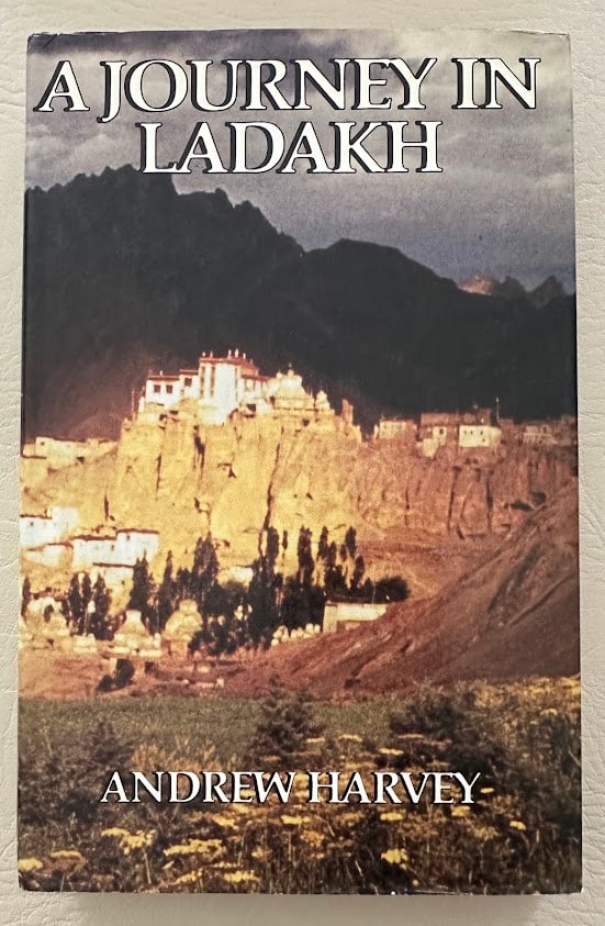 Andrew Harvey. A Journey in Ladakh.: London: 1983. 8vo; 236pp; cloth; color pictorial jacket; map end papers; near fine copy. First edition.