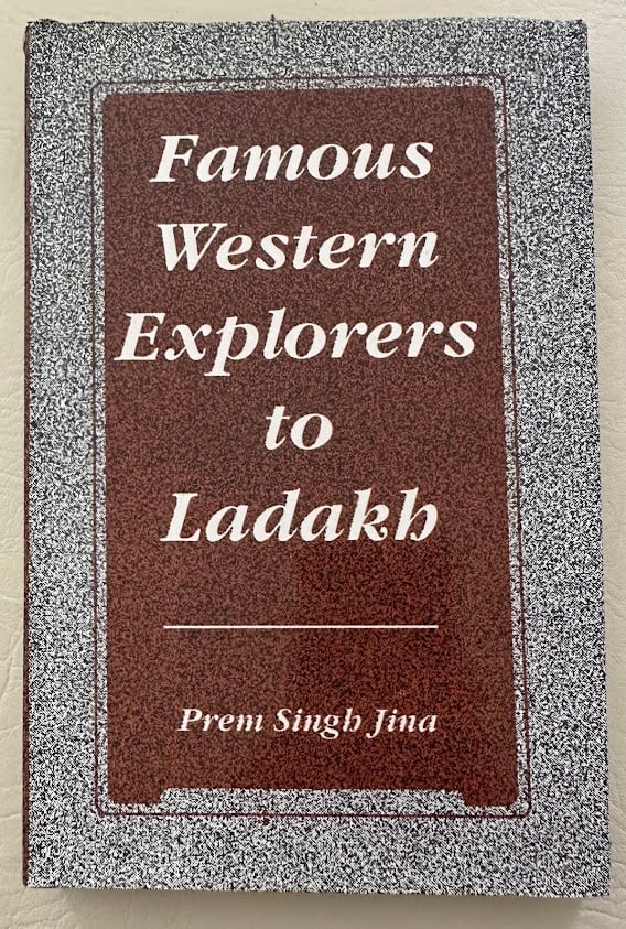 Prem Jina. Famous Western Explorers to Ladakh.: Delhi: 1995. 8vo; 152pp; cloth; printed jacket; fine copy. First edition.