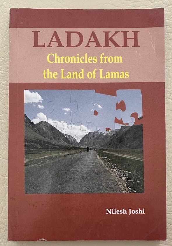 Nilesh Joshi. Ladakh. Chronicles from the Land of Lamas.: Delhi: 2010. 12mo; 147pp; pictorial card covers; with a few photos in the text plus 8 color photographs at the rear; very good copy. First edition.
