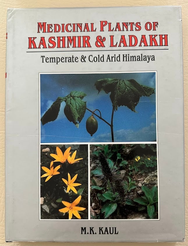 M.K. Kaul. Medicinal Plants of Kashmir & Ladakh. (1 of 3)