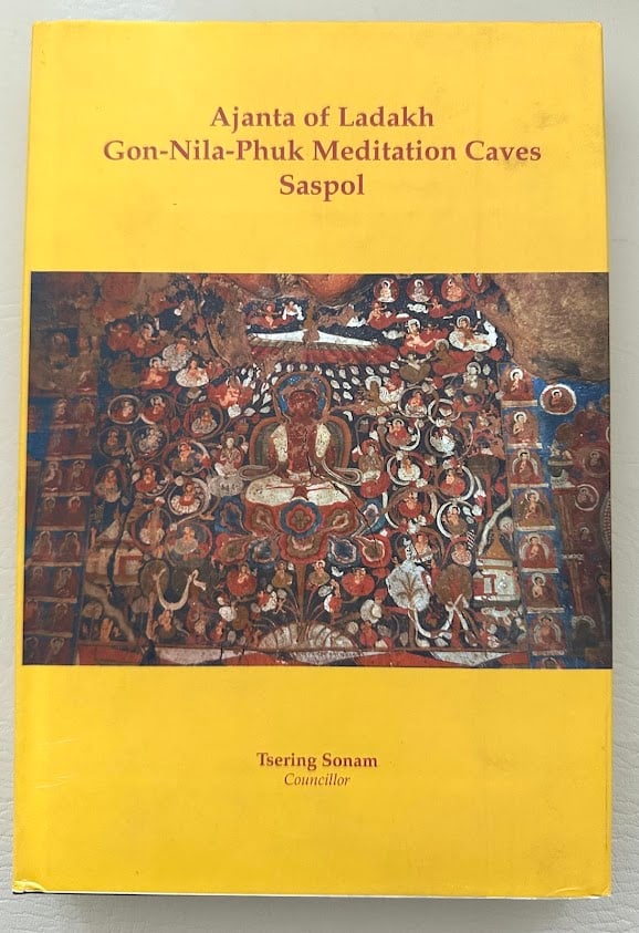 Tsering Sonam. Ajanta of Ladakh Gon-Nila-Phuk Meditation Caves Saspol.: Delhi: 2013. 8vo; 345pp; gilt lettered boards; color pictorial jacket; illustrated with color photographs; text in English and Ladakhi; fine copy. First edition, limited to 1000 copies.